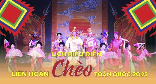 Lịch biểu diễn Liên hoan Chèo toàn quốc - 2025 tại Bắc Ninh 
